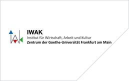 Institut für Wirtschaft, Arbeit und Kultur an der Goethe-Universität Frankfurt A. M. (IWAK)